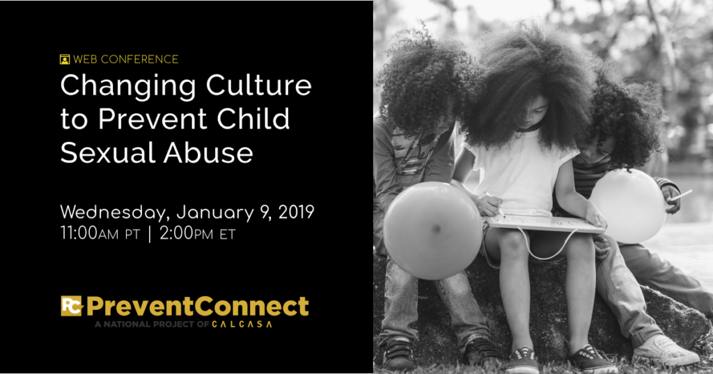 Black and white image of 3 children holding balloons in a park. Web conference title: Changing the Culture to Prevent Child Sexual Abuse on Wednesday, January 9, 2019 11 AM PT/2 PM ET